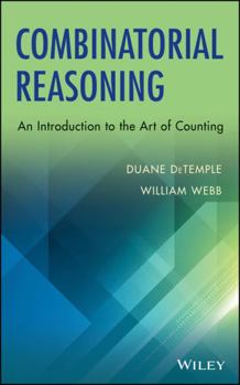 Hardcover Combinatorial Reasoning: An Introduction to the Art of Counting Book