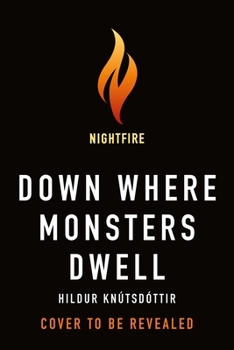 Hardcover Down Where Monsters Dwell Book