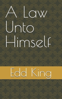 A Law Unto Himself