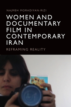 Women and Documentary Film in Contemporary Iran: Reframing Reality
