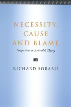 Paperback Necessity, Cause and Blame: Perspectives on Aristotle's Theory Book