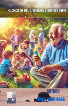 The Circle of Life: Embracing Childhood Again