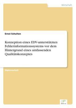 Paperback Konzeption eines EDV-unterstützten Fehlerinformationssystems vor dem Hintergrund eines umfassenden Qualitätskonzeptes [German] Book