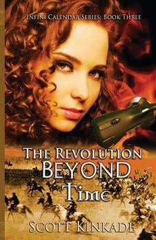 The Revolution Beyond Time - Book #3 of the Infini Calendar