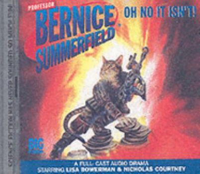 Oh No It Isn't! - Book #1 of the Bernice Summerfield Audio Drama