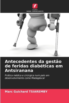 Paperback Antecedentes da gestão de feridas diabéticas em Antsiranana [Portuguese] Book