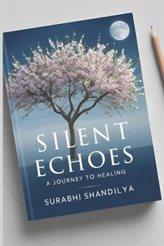 Paperback Silent Echoes: A Journey to Healing Book