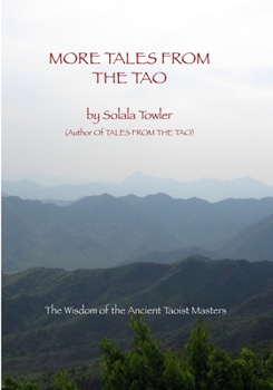 Paperback More Tales From The Tao: Teachings of the Great Taoist Masters Book
