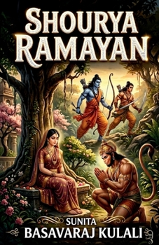 SHOURYA RAMAYAN: An Epic Journey Through the Timeless Story of Rama
