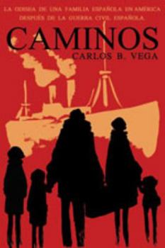 Paperback Caminos: La Odisea de Una Familia Espanola En America Despues de la Guerra Civil Espanola. (Spanish) [Spanish] Book