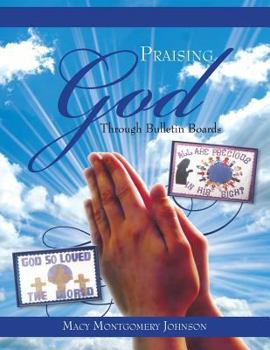 Paperback Praising God Through Bulletin Boards Book