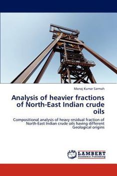 Paperback Analysis of Heavier Fractions of North-East Indian Crude Oils Book