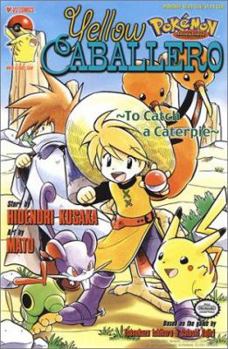 To Catch a Caterpie (Pokemon Adventures: Yellow Caballero (Sagebrush)) - Book #23 of the Pokémon Adventures Monthly Issues