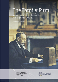 Hardcover The Family Firm: Monarchy, Mass Media and the British Public, 1932-53 Book