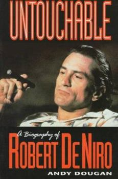 Paperback Untouchable: A Biography of Robert DeNiro Book