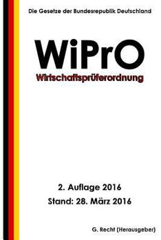 Paperback Wirtschaftsprüferordnung - WiPrO, 2. Auflage 2016 [German] Book