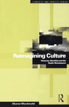 Hardcover Reimagining Culture: Histories, Identities and the Gaelic Renaissance Book