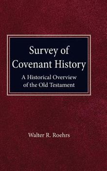 Hardcover Survey of Convenant History: A Historical Overview of the Old Testament Book