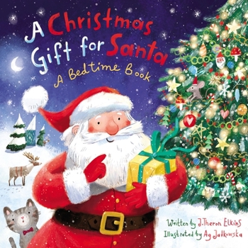 Hardcover A Christmas Gift for Santa: A Bedtime Book