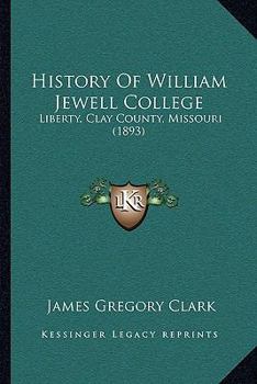 History Of William Jewell College: Liberty, Clay County, Missouri