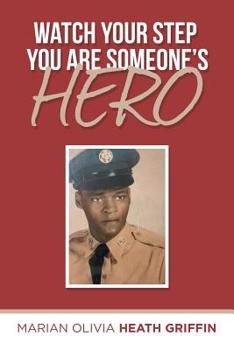 Paperback Watch Your Step You Are Someone's Hero Book