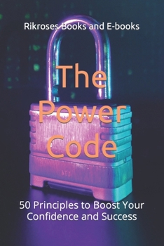 Paperback The Power Code: 50 Principles to Boost Your Confidence and Success Book