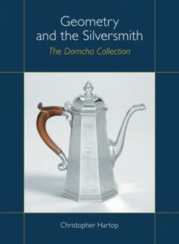 Hardcover Geometry and the Silversmith: The Domcha Collection Book