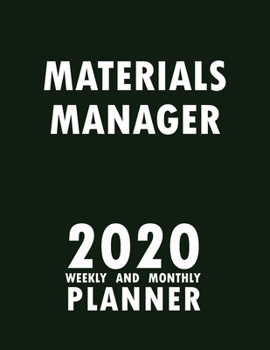 Paperback Materials Manager 2020 Weekly and Monthly Planner: 2020 Planner Monthly Weekly inspirational quotes To do list to Jot Down Work Personal Office Stuffs Book