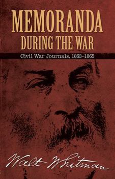Paperback Memoranda During the War: Civil War Journals, 1863-1865 Book