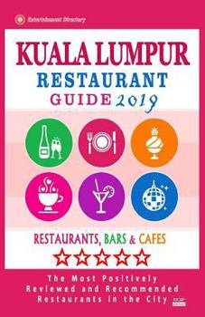 Kuala Lumpur Restaurant Guide 2019: Best Rated Restaurants in Kuala Lumpur, Malaysia - Restaurants, Bars and Cafes recommended for Tourist, 2019