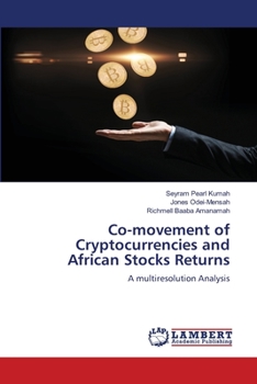 Paperback Co-movement of Cryptocurrencies and African Stocks Returns Book