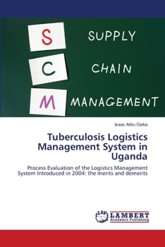 Paperback Tuberculosis Logistics Management System in Uganda Book