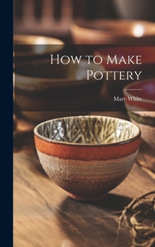 Hardcover How to Make Pottery Book