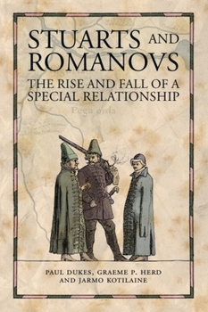 Paperback Stuarts and Romanovs: The Rise and Fall of a Special Relationship Book