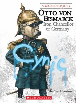 Library Binding Otto Von Bismarck: Iron Chancellor of Germany Book