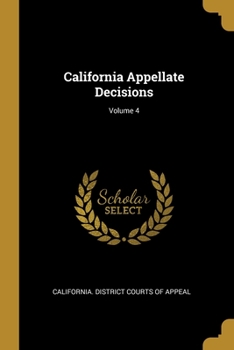 Paperback California Appellate Decisions; Volume 4 Book