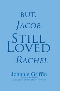 But, Jacob Still Loved Rachel