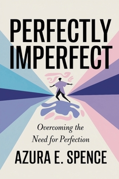 Paperback Perfectly Imperfect: Overcoming the Need for Perfection Book