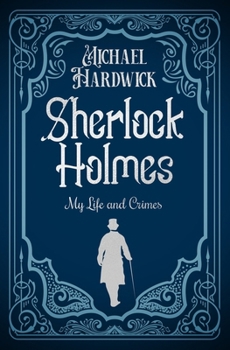 Paperback Sherlock Holmes: My Life and Crimes Book