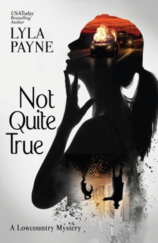 Not Quite True - Book #3 of the Lowcountry Mysteries