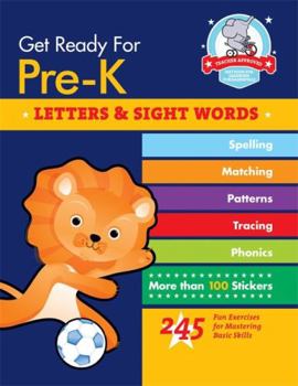 Paperback Get Ready for Pre-K: Letters & Sight Words: 245 Fun Exercises for Mastering Basic Skills Book