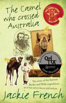 The Camel Who Crossed Australia - Book #3 of the Animal Stars