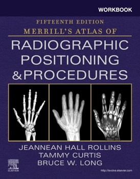 Paperback Workbook for Merrill's Atlas of Radiographic Positioning and Procedures Book