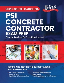 Paperback 2023 South Carolina PSI Concrete Contractor Exam Prep: 2023 Study Review & Practice Exams Book