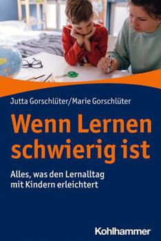 Paperback Wenn Lernen Schwierig Ist: Alles, Was Den Lernalltag Mit Kindern Erleichtert [German] Book