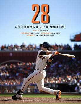Hardcover 28: A Photographic Tribute to Buster Posey Book