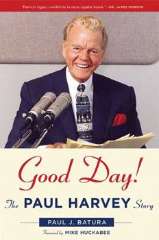 Hardcover Good Day!: The Paul Harvey Story Book