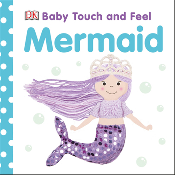 Board book Baby Touch and Feel Mermaid: An Interactive Ocean Princess Board Book