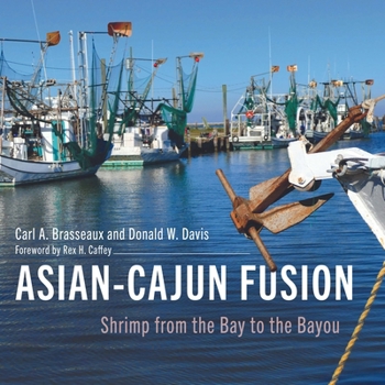 Hardcover Asian-Cajun Fusion: Shrimp from the Bay to the Bayou Book