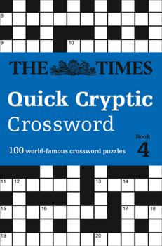 Paperback The Times Quick Cryptic Crossword Book 4: 100 World-Famous Crossword Puzzles Book